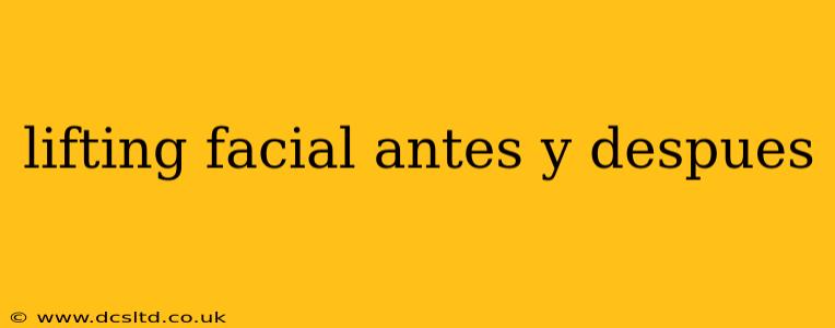lifting facial antes y despues