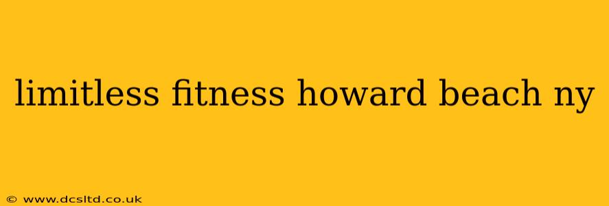 limitless fitness howard beach ny