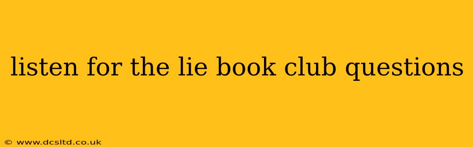 listen for the lie book club questions