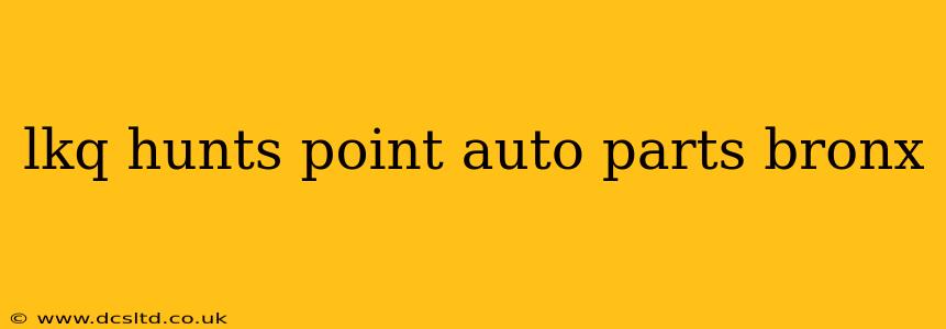 lkq hunts point auto parts bronx