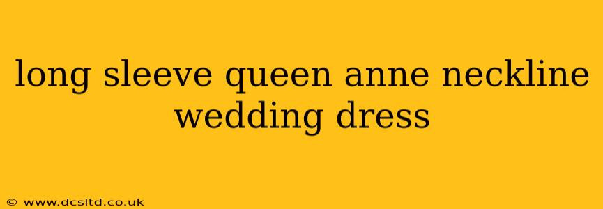 long sleeve queen anne neckline wedding dress