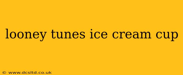 looney tunes ice cream cup