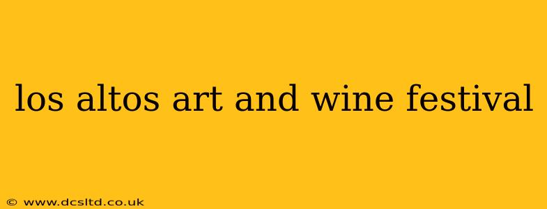 los altos art and wine festival