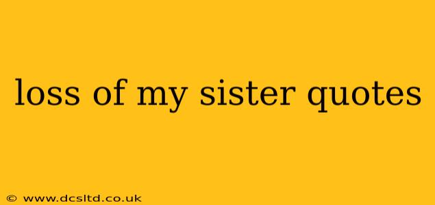 loss of my sister quotes