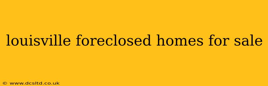 louisville foreclosed homes for sale