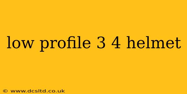 low profile 3 4 helmet