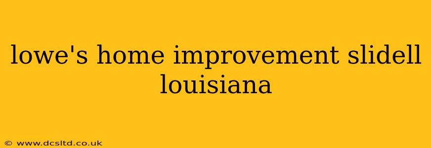 lowe's home improvement slidell louisiana