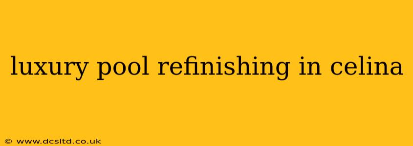 luxury pool refinishing in celina