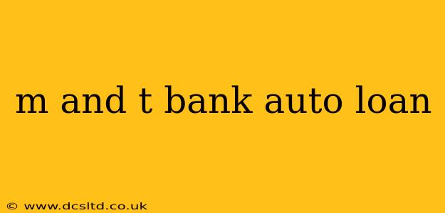 m and t bank auto loan