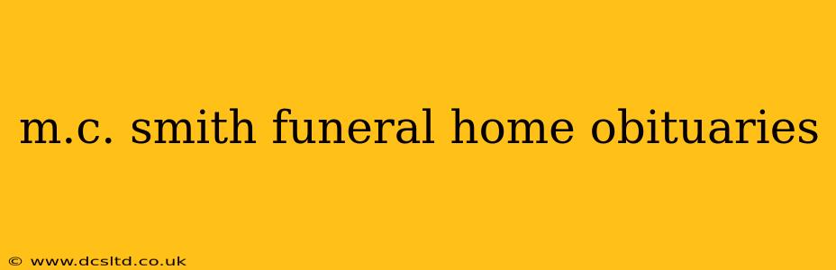 m.c. smith funeral home obituaries