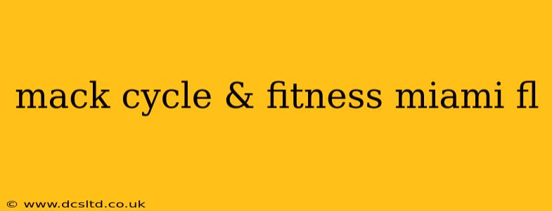 mack cycle & fitness miami fl