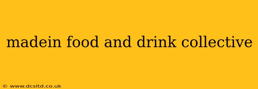madein food and drink collective