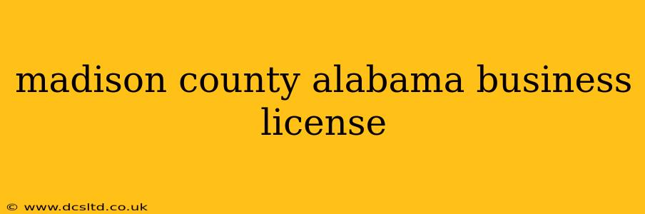 madison county alabama business license