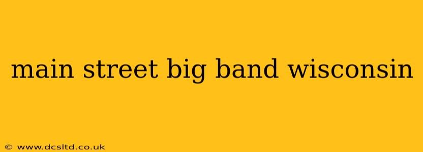 main street big band wisconsin