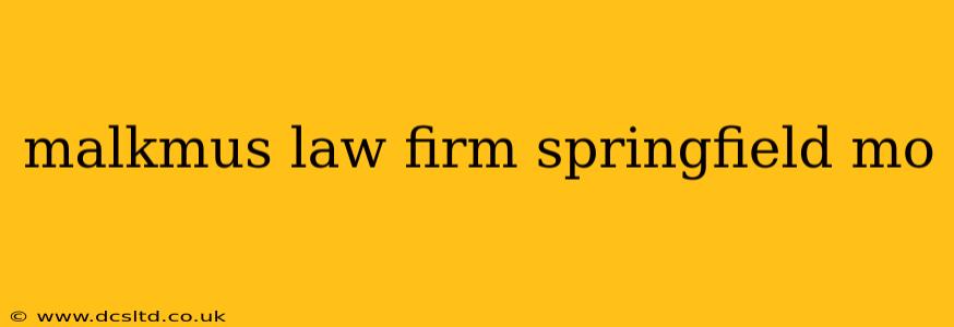 malkmus law firm springfield mo