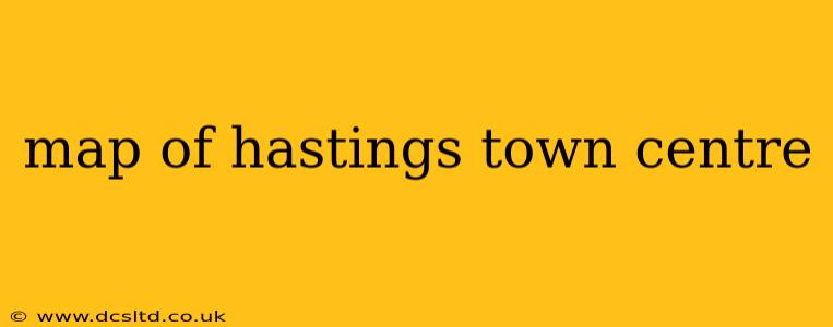 map of hastings town centre