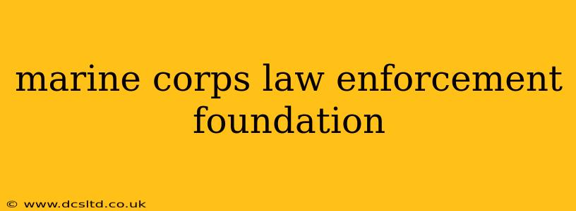marine corps law enforcement foundation