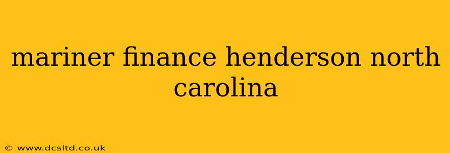 mariner finance henderson north carolina