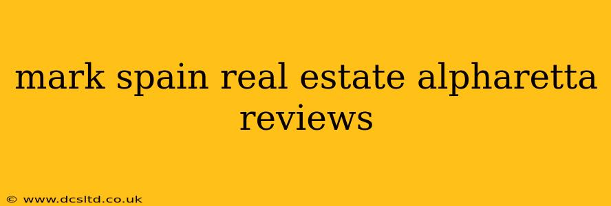 mark spain real estate alpharetta reviews