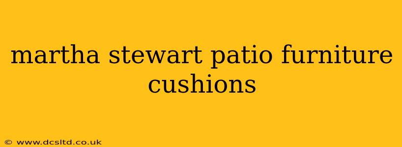 martha stewart patio furniture cushions