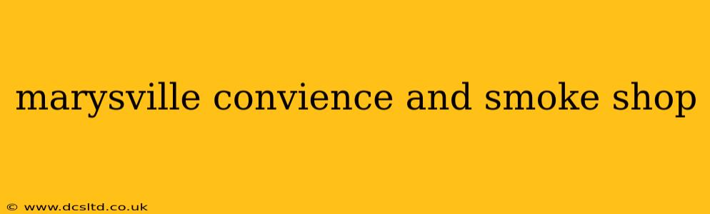 marysville convience and smoke shop