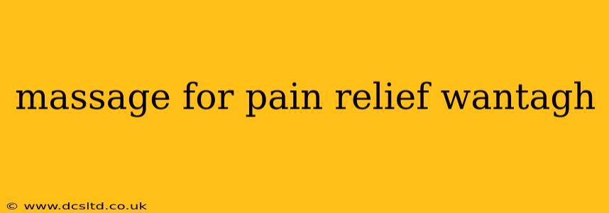 massage for pain relief wantagh