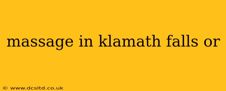 massage in klamath falls or
