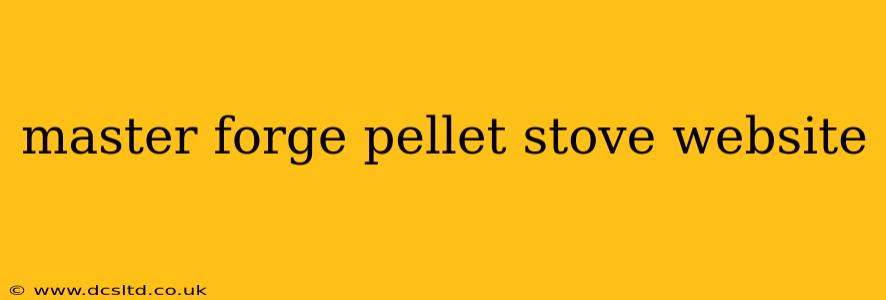 master forge pellet stove website