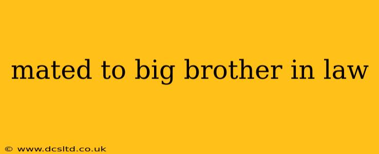 mated to big brother in law mated to big brother in law