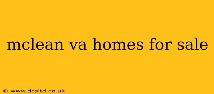 mclean va homes for sale
