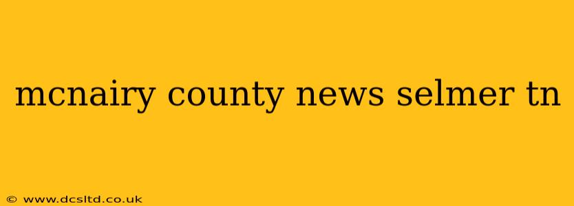 mcnairy county news selmer tn