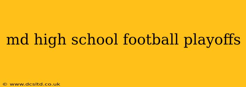 md high school football playoffs