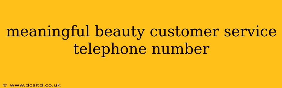 meaningful beauty customer service telephone number