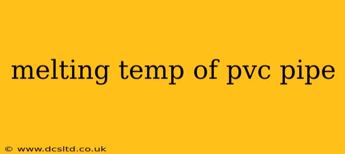 melting temp of pvc pipe
