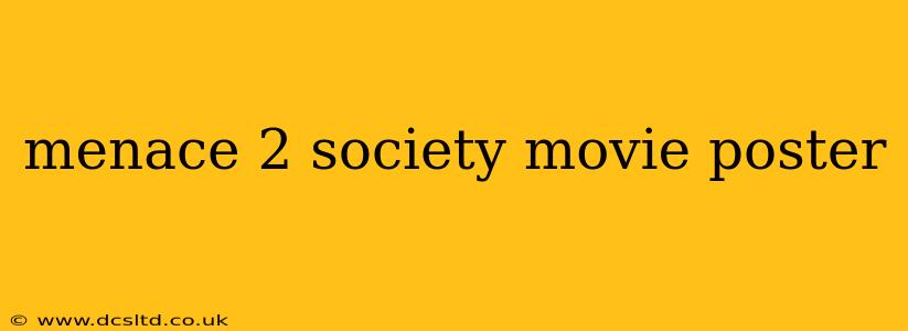 menace 2 society movie poster