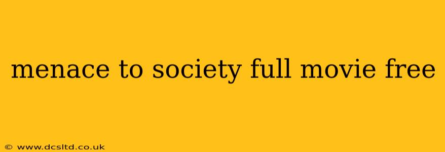 menace to society full movie free