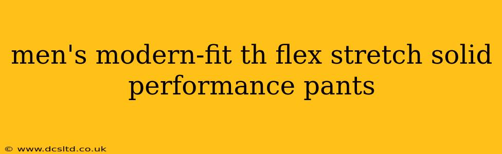 men's modern-fit th flex stretch solid performance pants