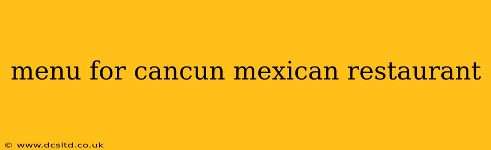 menu for cancun mexican restaurant