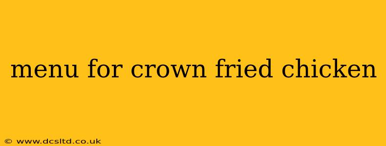 menu for crown fried chicken