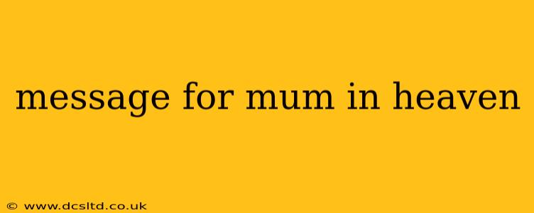 message for mum in heaven