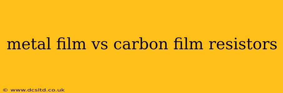 metal film vs carbon film resistors