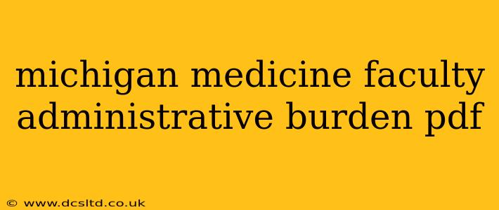 michigan medicine faculty administrative burden pdf