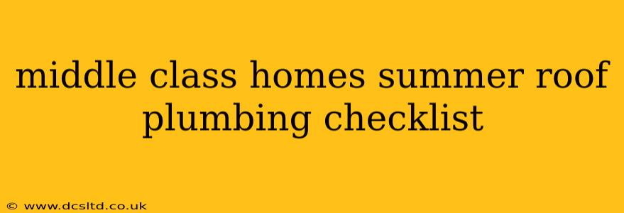 middle class homes summer roof plumbing checklist