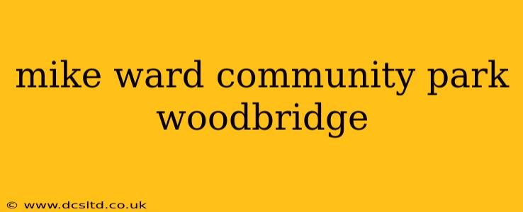 mike ward community park woodbridge