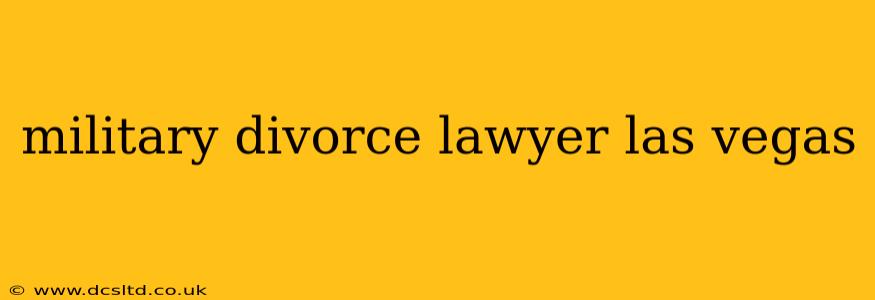military divorce lawyer las vegas