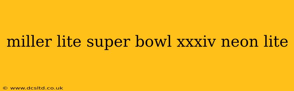 miller lite super bowl xxxiv neon lite