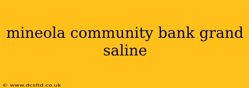 mineola community bank grand saline