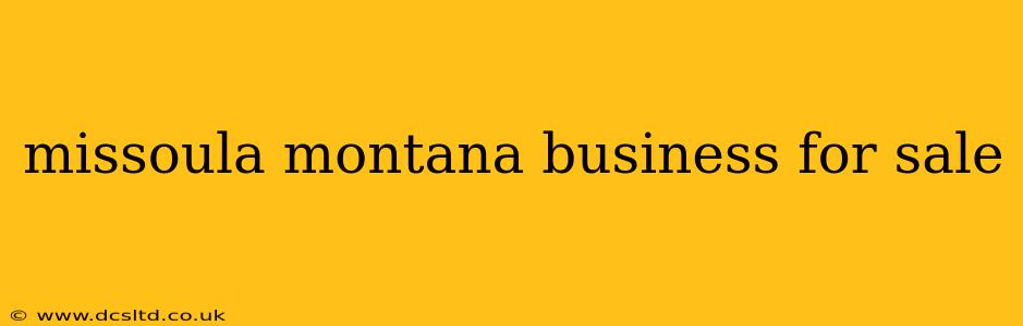 missoula montana business for sale