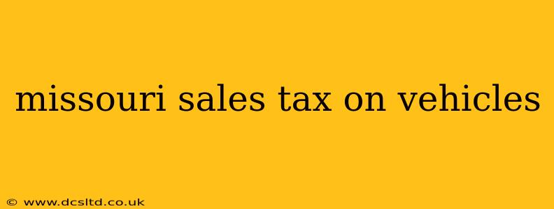 missouri sales tax on vehicles