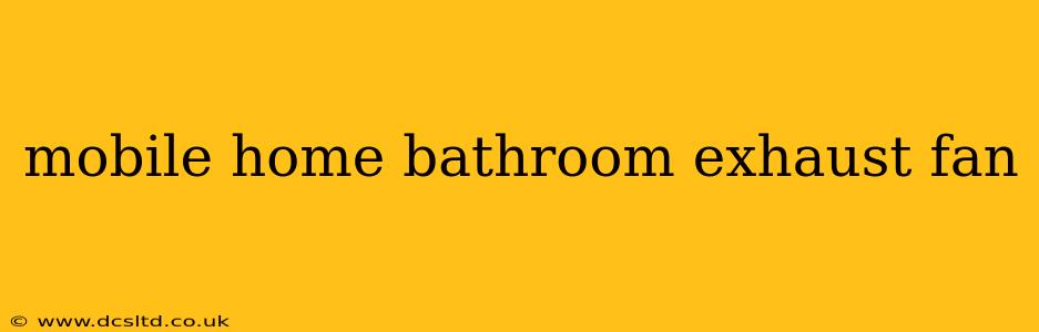 mobile home bathroom exhaust fan